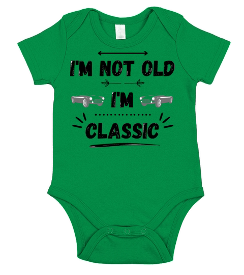 Im Not Old Im Classic Funny Car Vintage Gifts Short Sleeve Baby One-Piece
