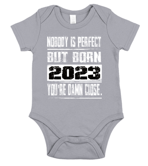 Nobody Is Perfect But Born 2023 Birthday Short Sleeve Baby One-Piece