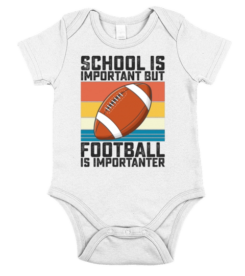 School Is Important But Football Is Importanter Short Sleeve Baby One-Piece