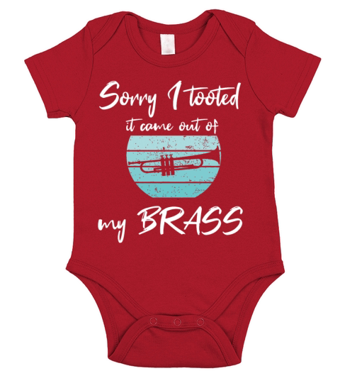 Sorry I Tooted It Came Out Of My Brass Short Sleeve Baby One-Piece