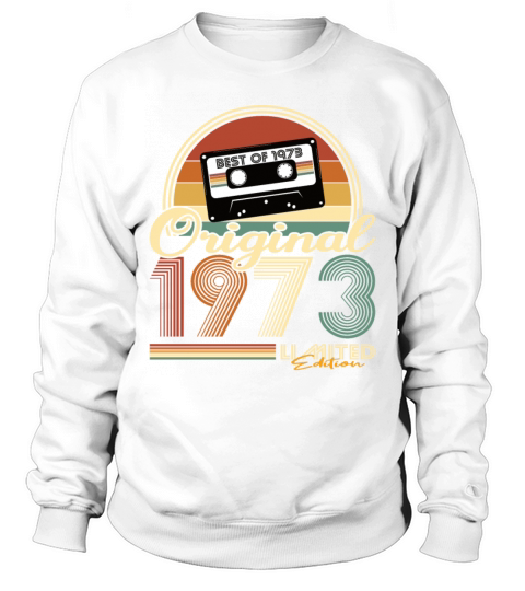 50th birthday vintage 1973 original 1973 Sweatshirt Unisex
