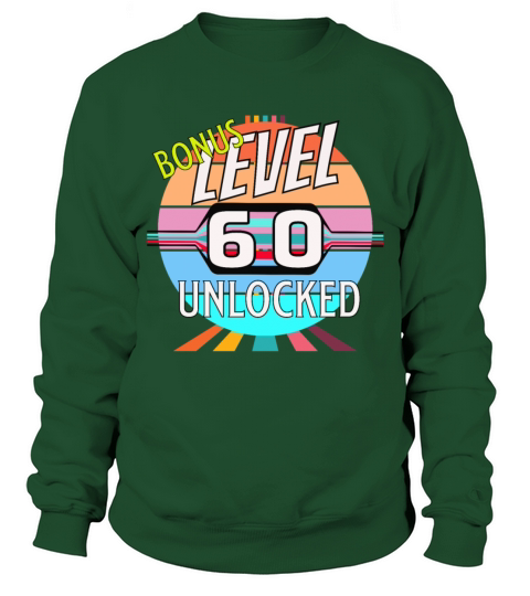 60th Birthday Bonus Level Sweatshirt Unisex