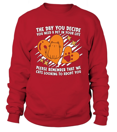Abandoned Pets The Day You Decide Pet Animal Lover Sweatshirt Unisex