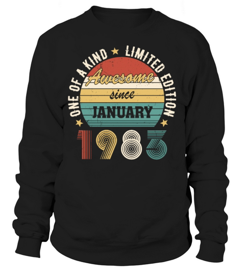 Awesome Since January 1983 Limited Edition Sweatshirt Unisex
