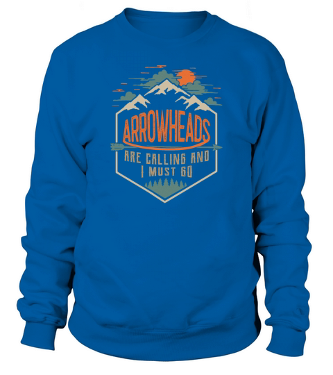 Funny Arrowhead Collecting Vintage Look Gifts Sweatshirt Unisex