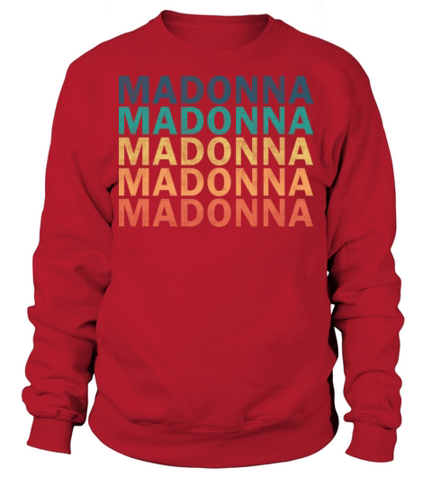 Madonna Name T Shirt - Madonna Vintage Retro Name Sweatshirt Unisex