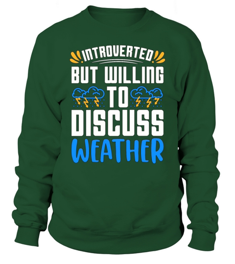 Meteorology Introverted But Willing To Forecasting Sweatshirt Unisex