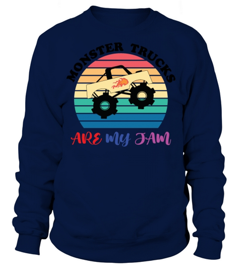 monster truck shirt toddler are my jam Sweatshirt Unisex