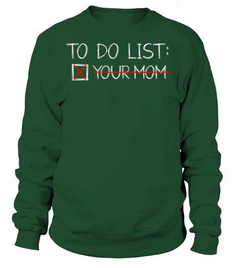 To Do List Your Dad Mom Sarcasm Sarcastic Sweatshirt Unisex