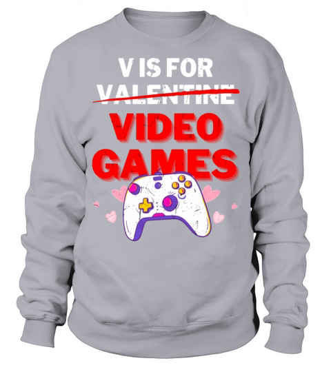 v is for video games vintage Valentines Day Gamer Sweatshirt Unisex