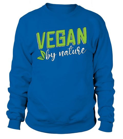 Vegan Diet Vegan By Nature Healthy Eating Meatless Sweatshirt Unisex