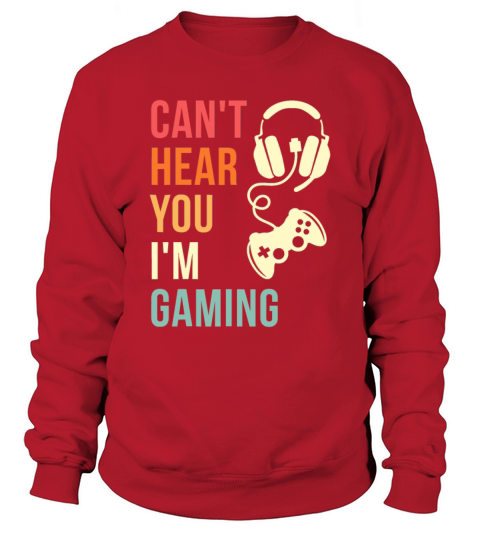 Vintage I Cant Hear You Im Gaming Busy Funny Vid Sweatshirt Unisex