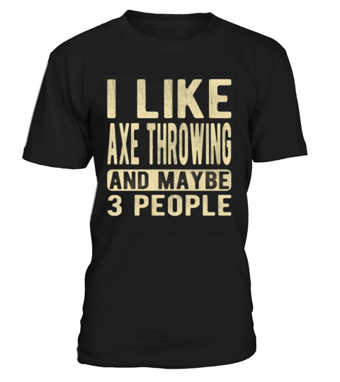 Axe throwing Saying T-Shirt Unisex