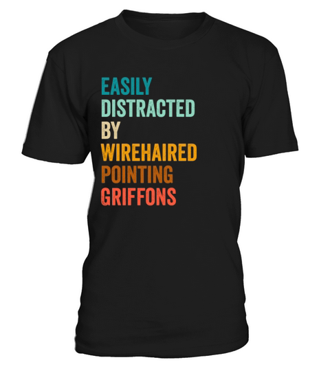 Easily Distracted By Wirehaired Pointing Griffons T-Shirt Unisex