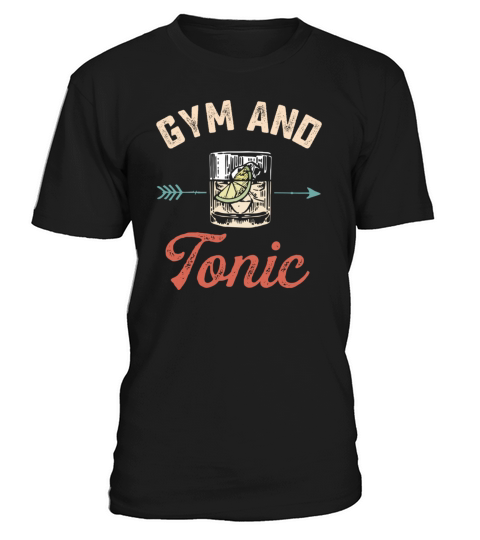 Gym and Tonic Vintage Drink Workout Pun Fitness Bo T-Shirt Unisex