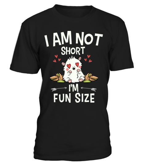 I Am Not Short Im Fun Size T-Shirt Unisex