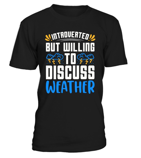 Meteorology Introverted But Willing To Forecasting T-Shirt Unisex