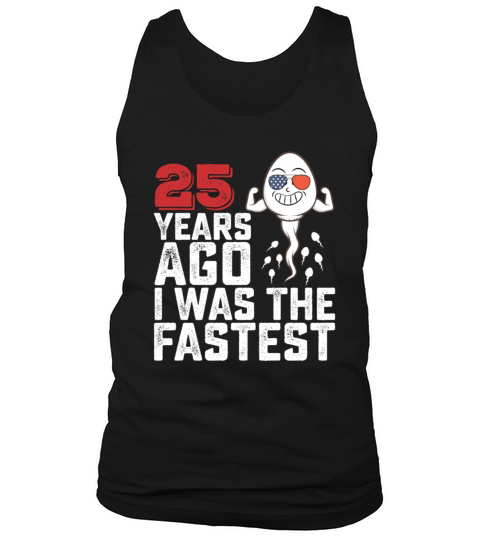 Birthday 25 Years Ago I Was The Fastest Tank Top Unisex