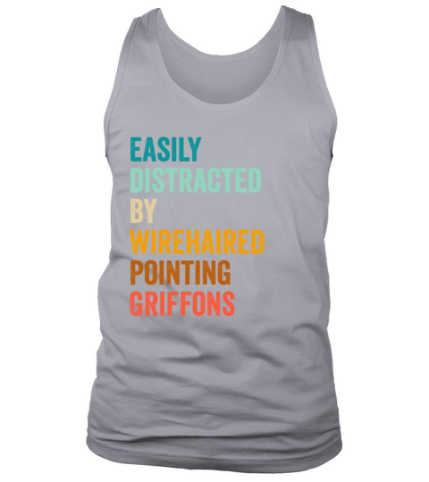 Easily Distracted By Wirehaired Pointing Griffons Tank Top Unisex