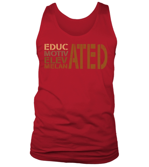 Educated Motivated Elevated Melanated Melanin Tank Top Unisex