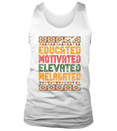 Educated Motivated Elevated Melanated Melanin Tank Top Unisex