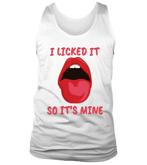 I Licked It So Its Mine Funny Lesbian Pride Month Tank Top Unisex
