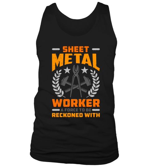 Sheet Metal Worker A Force To Fabricator Workers Tank Top Unisex