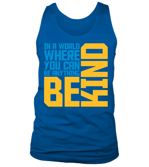 you can be kind Tank Top Unisex