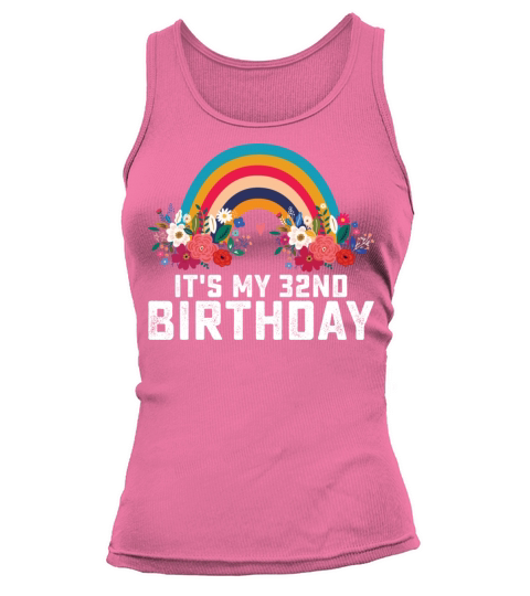 Boho Rainbow Its My 32nd Birthday Tank top Woman