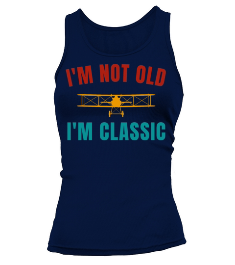 Funny Retro Vintage Pilot Im Not Old Im Classic Tank top Woman