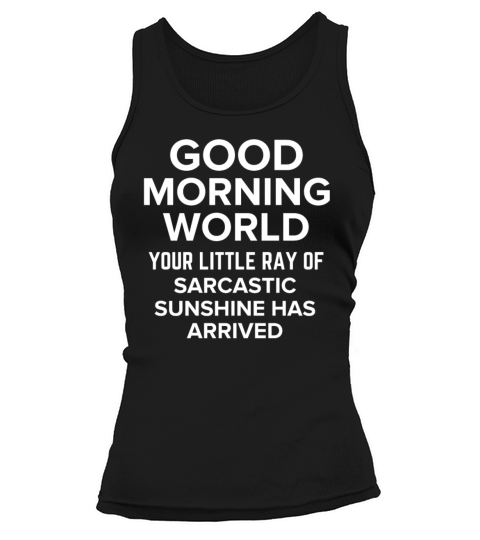 Funny sarcasm sarcastic sunshine for men women Tank top Woman