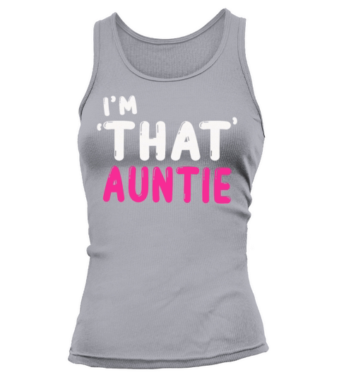 I am That Auntie Tank top Woman