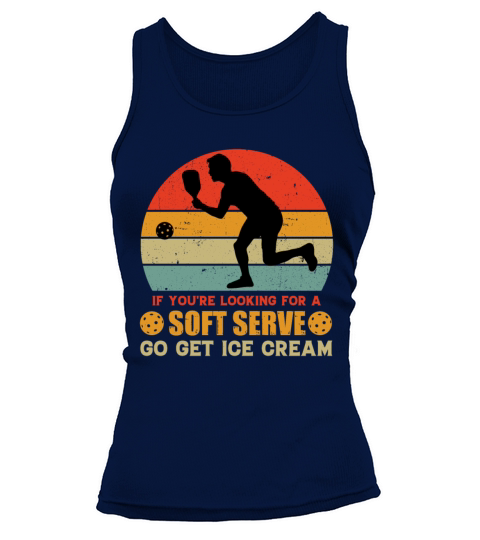 If Youre Looking For A Soft Serve Fun Pickleball Tank top Woman