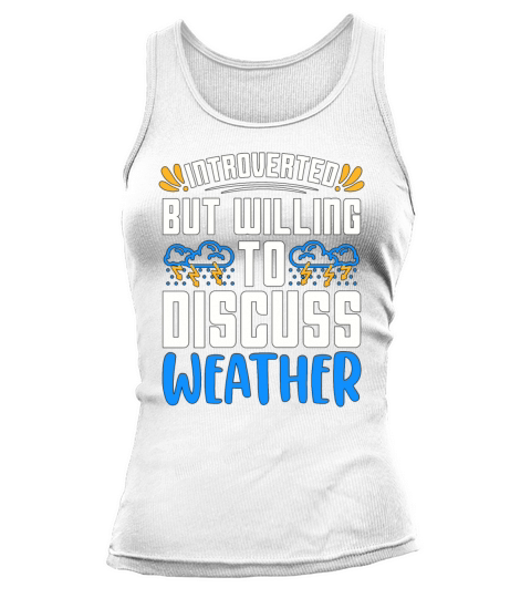 Meteorology Introverted But Willing To Forecasting Tank top Woman