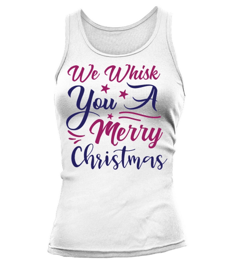 We Whisk You A Merry Christmas Tank top Woman