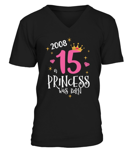 15 Birthday A Princess Was Born 2008 V-Neck T-shirt