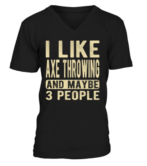 Axe throwing Saying V-Neck T-shirt