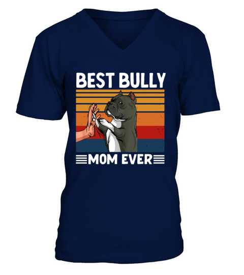 Best Bully Mom Ever V-Neck T-shirt
