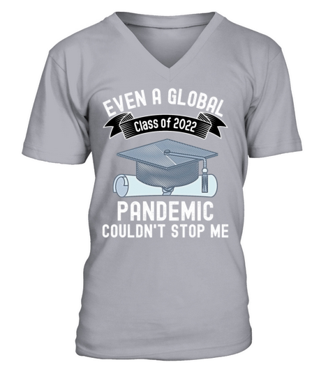 even a global pandemic couldnt stop me V-Neck T-shirt