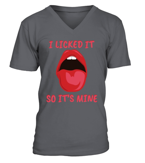 I Licked It So Its Mine Funny Lesbian Pride Month V-Neck T-shirt