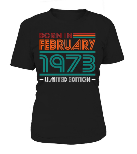 50th birthday vintage 1973 born in february 1973 Women's T-Shirt