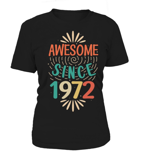 Awesome since 1972 50th Birthday Fiftieth Gift Women's T-Shirt
