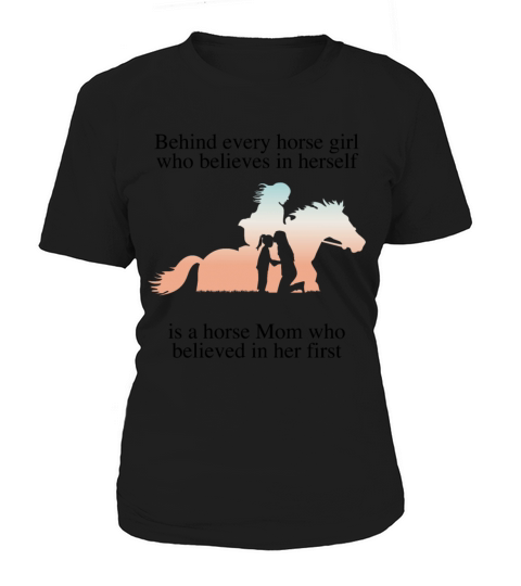 behind every horse girl who believe in herself Women's T-Shirt