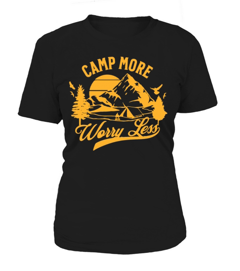 Camp More Worry Less Women's T-Shirt