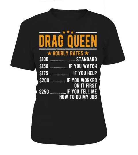 Drag Queen Hourly Rates Women's T-Shirt