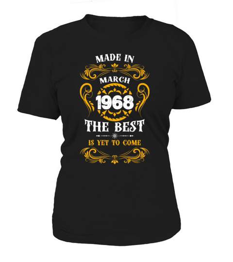 Made In March 1968 The Best Women's T-Shirt