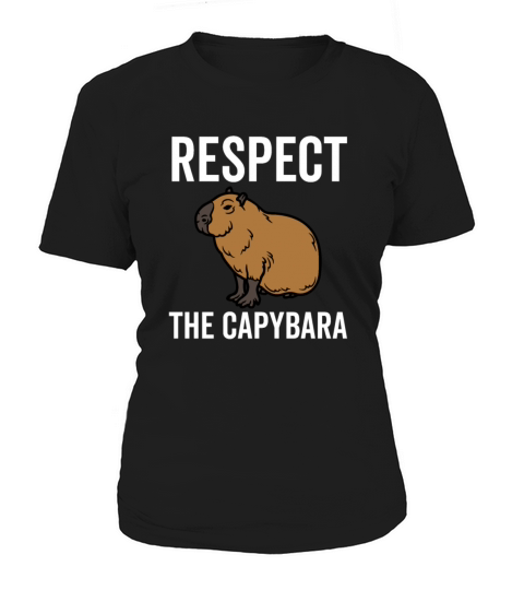Respect The Capybara Women's T-Shirt