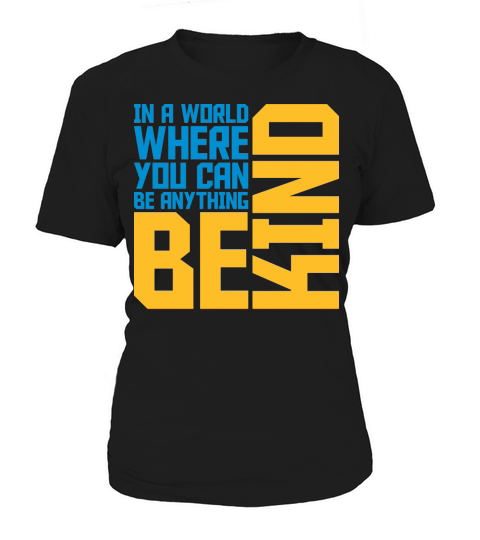 you can be kind Women's T-Shirt