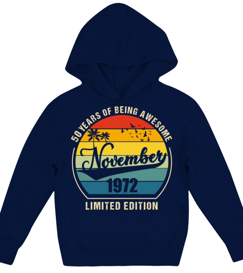 50 Years of Being Awesome November 1972 Gift Kids Hoodie