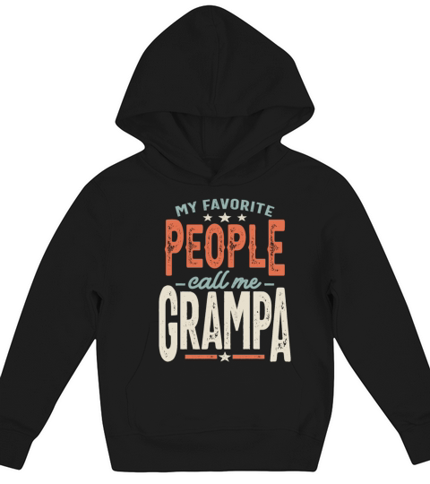 My Favorite People Call Me Grampa - Grandpa Kids Hoodie